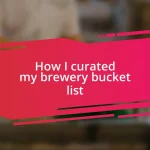 How I curated my brewery bucket list