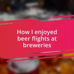 How I enjoyed beer flights at breweries