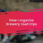 How I organize brewery road trips