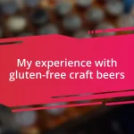 My experience with gluten-free craft beers