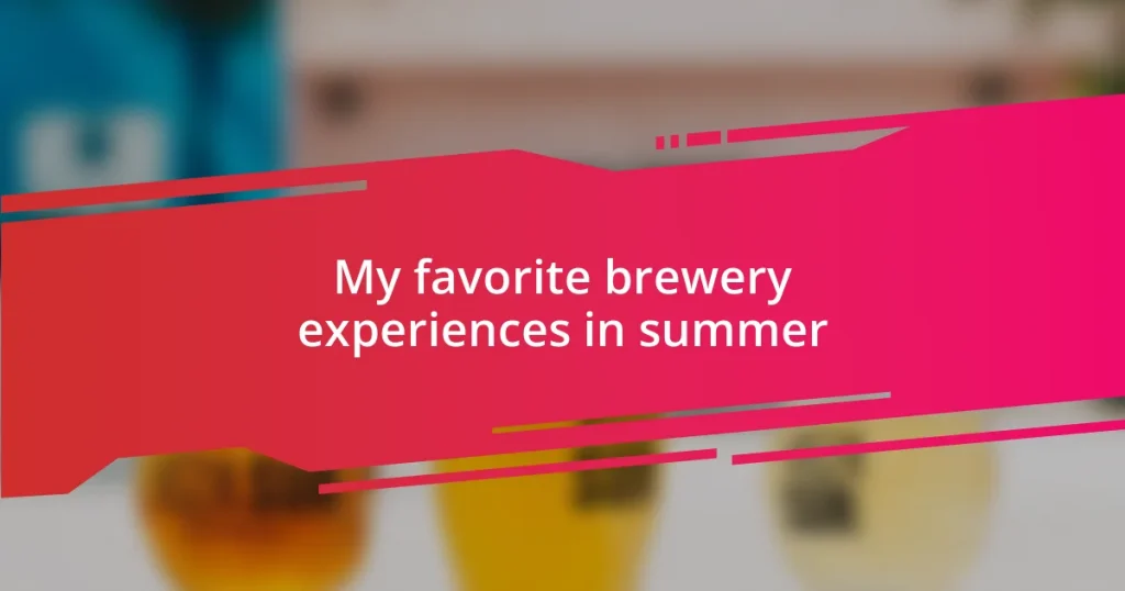 My favorite brewery experiences in summer