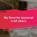 My favorite seasonal craft beers