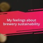 My feelings about brewery sustainability