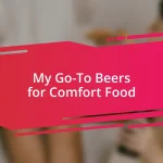 My Go-To Beers for Comfort Food