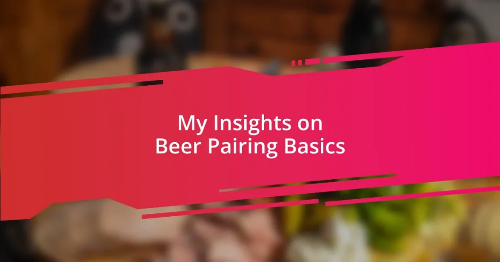 My Insights on Beer Pairing Basics