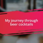 My journey through beer cocktails