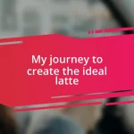 My journey to create the ideal latte