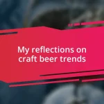 My reflections on craft beer trends