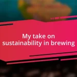 My take on sustainability in brewing