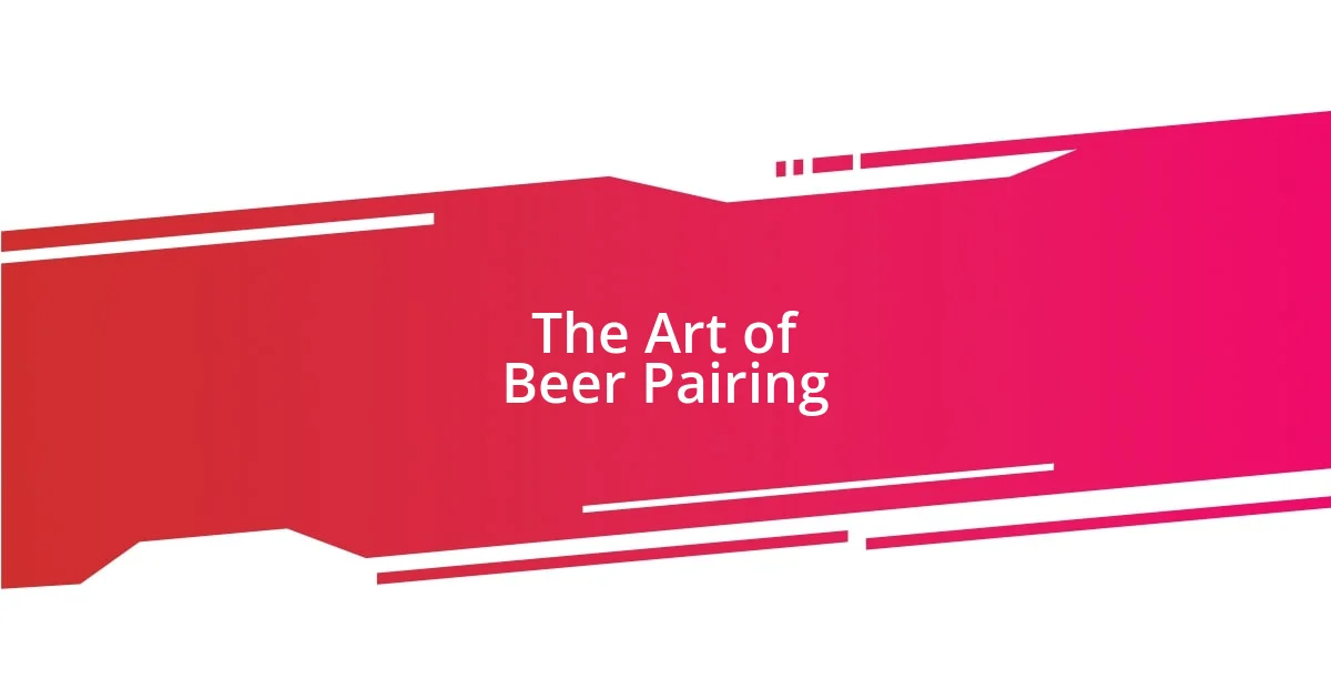 The Art of Beer Pairing