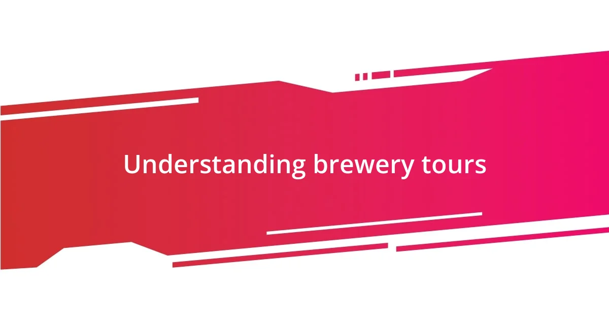 Understanding brewery tours