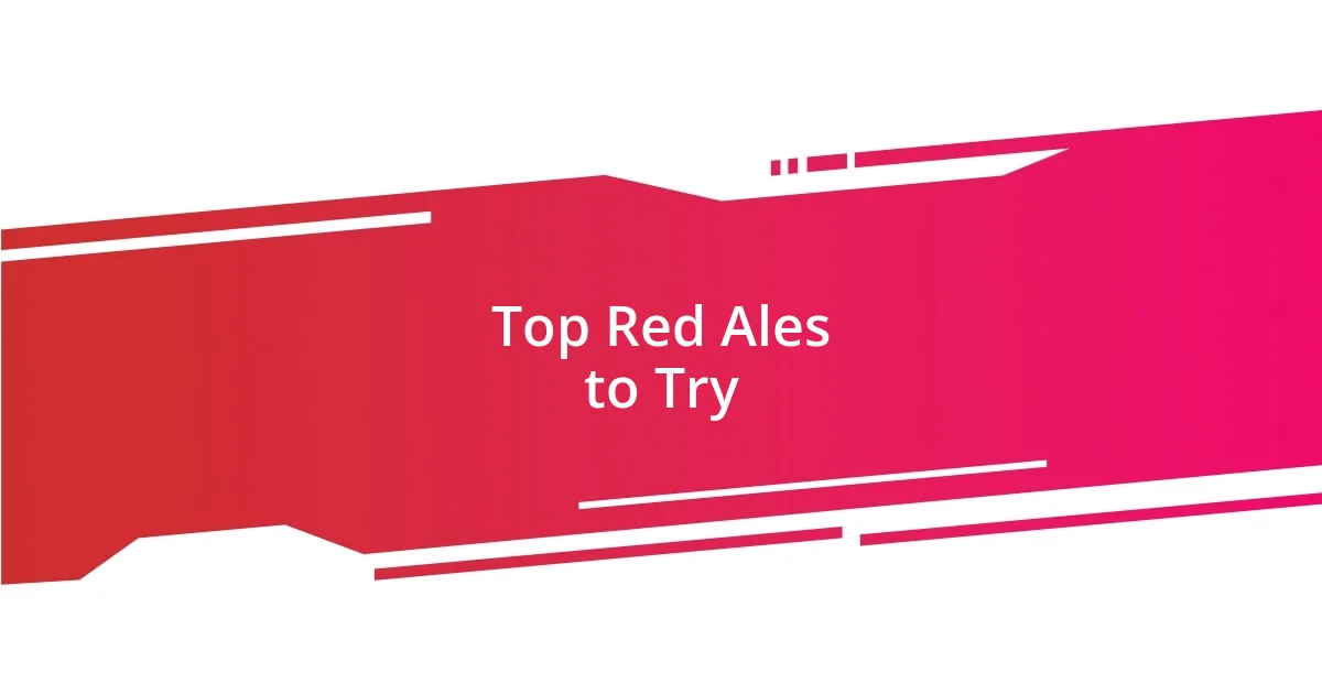 Top Red Ales to Try